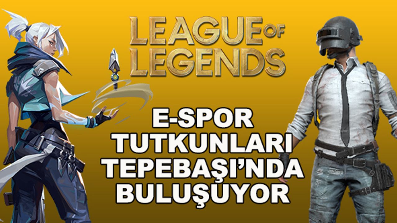 E-spor tutkunları Tepebaşı'nda buluşuyor