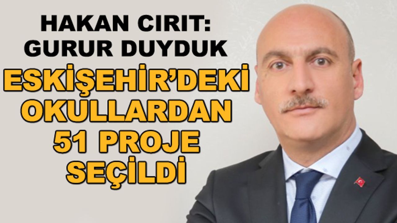 Eskişehir'deki okullardan 51 proje seçildi... Seçilen projeler belli oldu