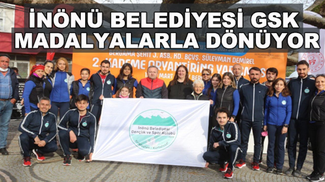 İnönü Belediyesi GSK madalyalarla dönüyor