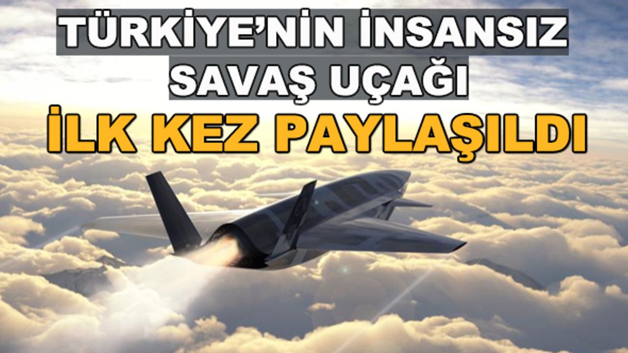Türkiye'nin insansız savaş uçağı... İlk kez paylaşıldı