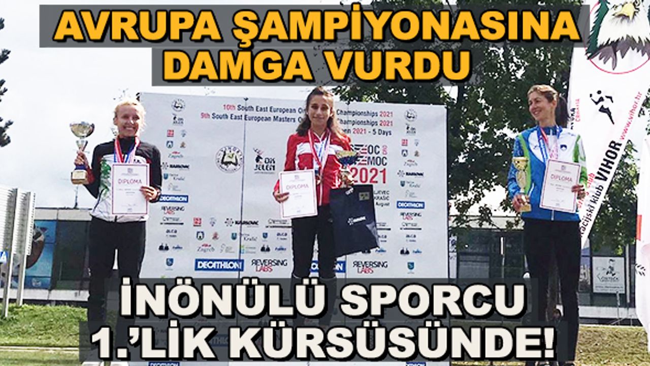 Avrupa şampiyonasına damga vurdu... İnönülü sporcu 1.'lik kürsüsünde!