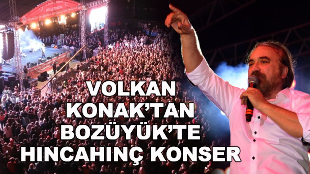 Volkan Konak'tan Bozüyük'te hıncahınç konser