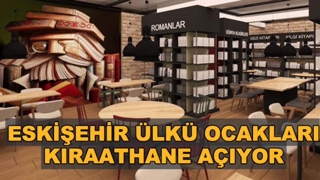 Eskişehir Ülkü Ocakları kıraathane açıyor