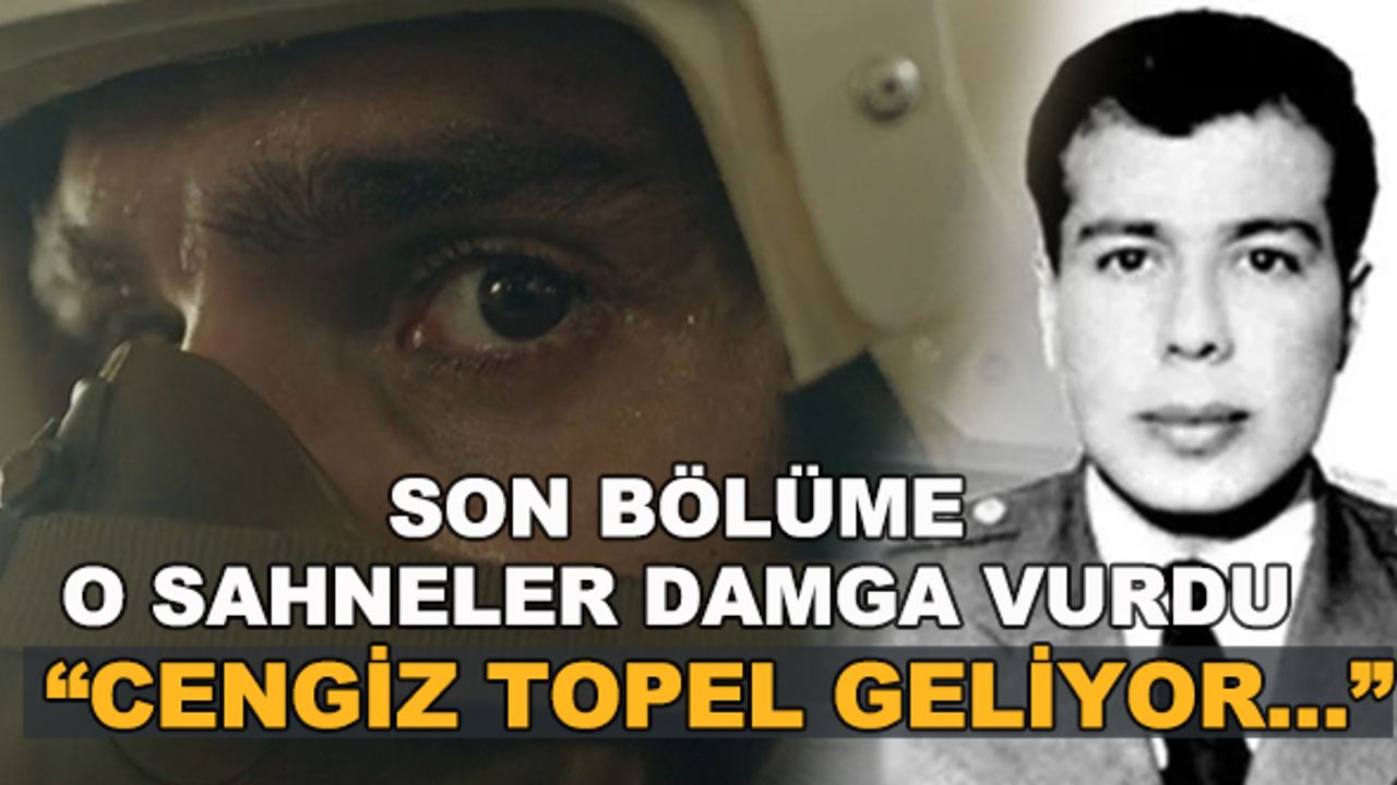 Son bölümüne o sahneler damga vurdu... "Cengiz Topel geliyor..."