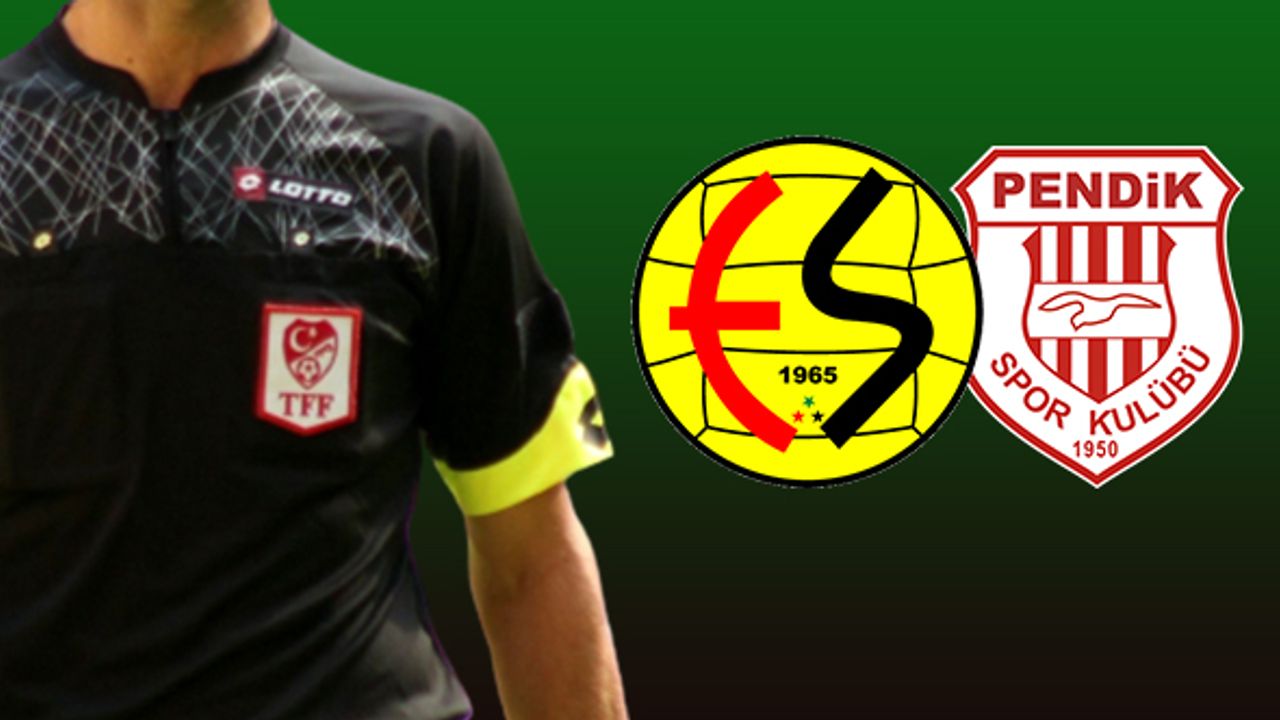 Eskişehirspor - Pendikspor maçının hakemi belli oldu