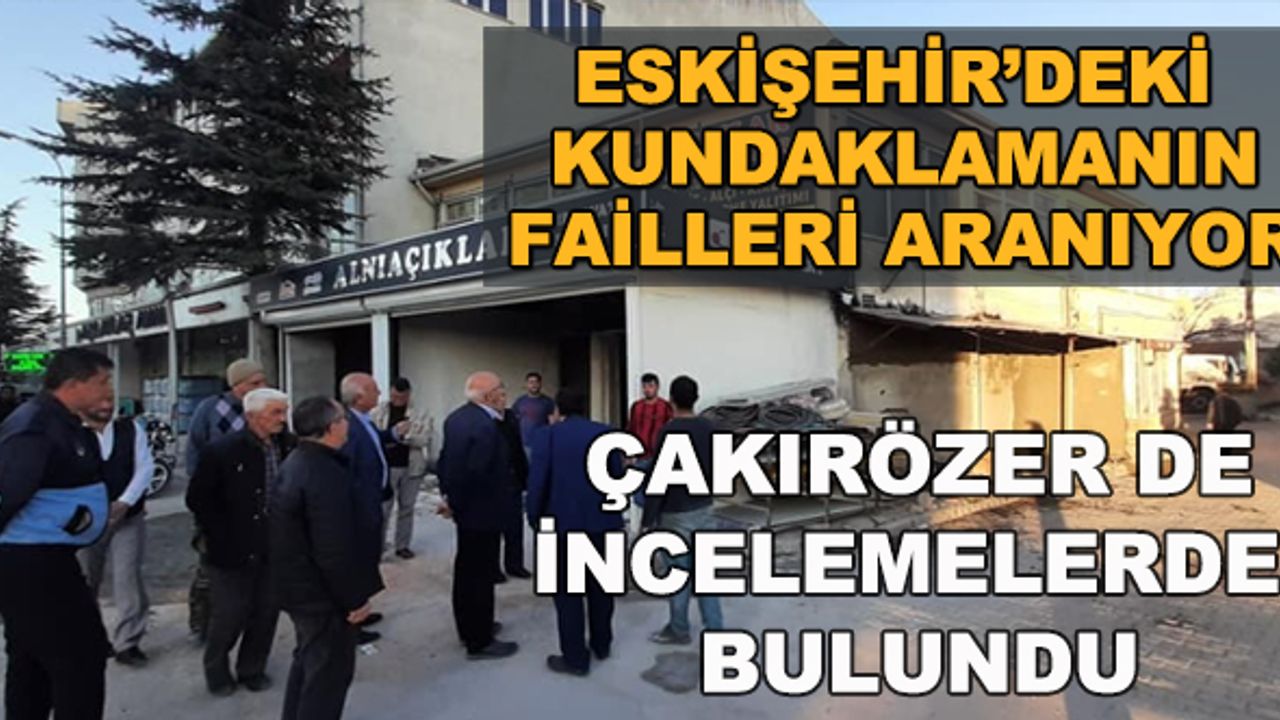 Eskişehir'deki kundaklamanın failleri aranıyor... Çakırözer de incelemelerde bulundu
