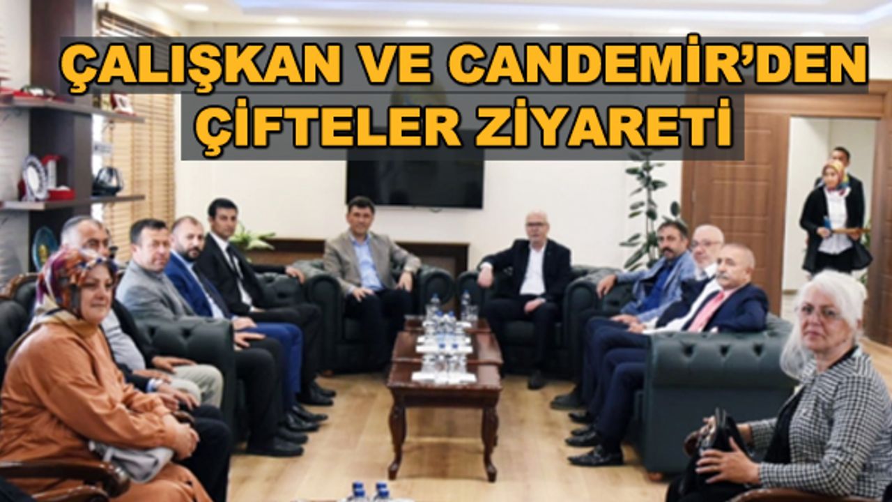 Çalışkan ve Candemir'den Çifteler ziyareti