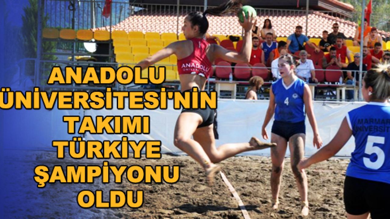 Anadolu Üniversitesi'nin takımı Türkiye Şampiyonu oldu
