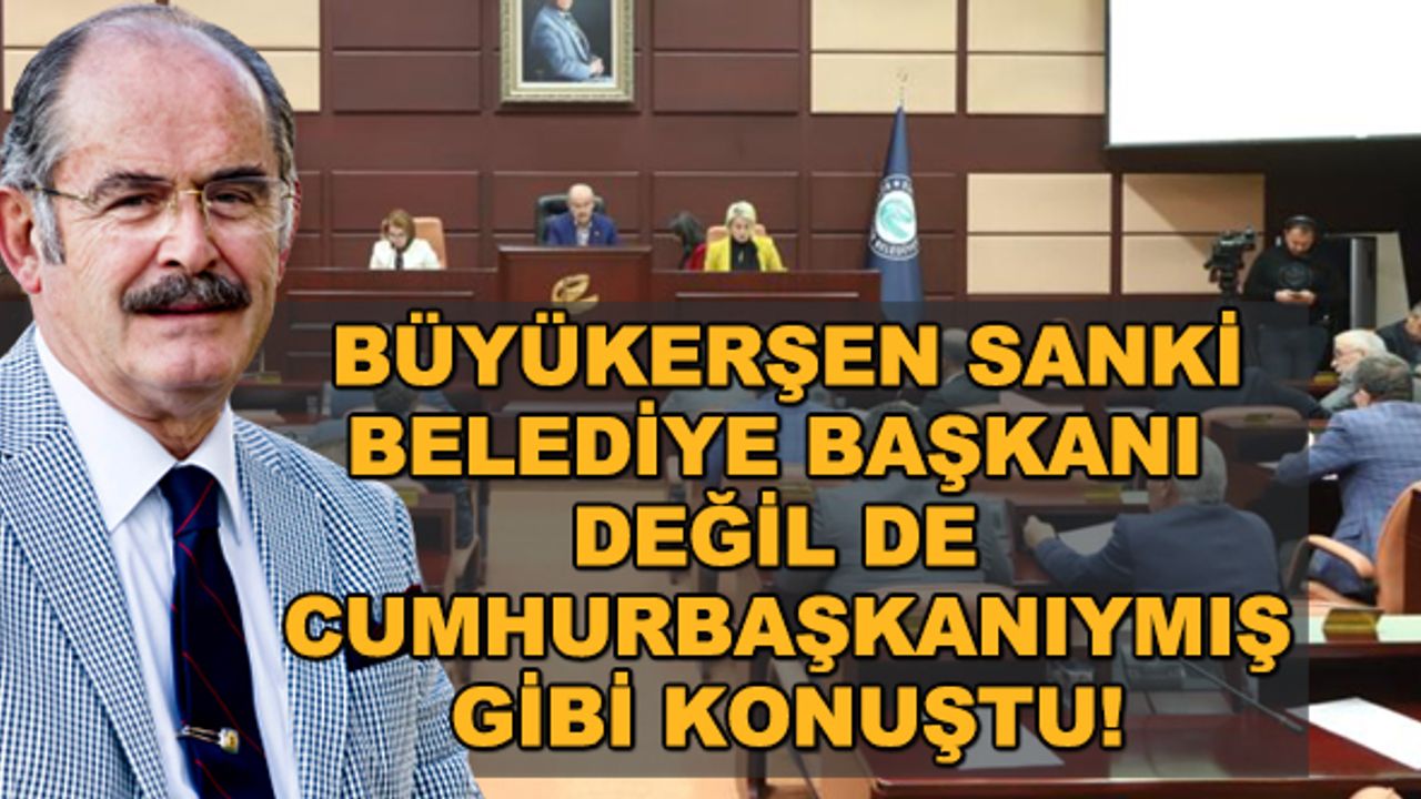 Büyükerşen sanki belediye başkanı değil de cumhurbaşkanıymış gibi konuştu!