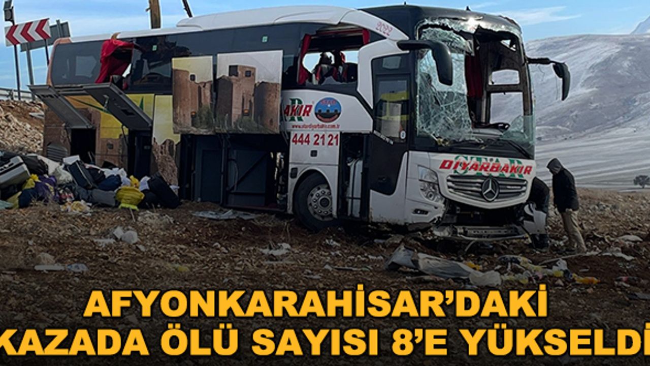Afyonkarahisar'daki kazada ölü sayısı 8'e yükseldi
