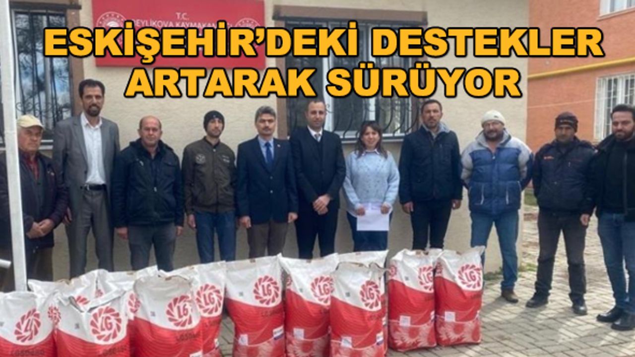 Eskişehir'deki destekler artarak sürüyor
