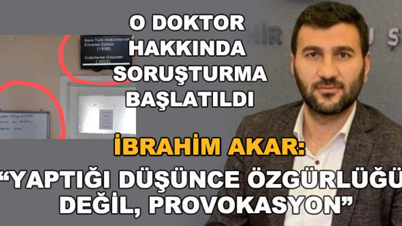 İbrahim Akar: Yaptığı düşünce özgürlüğü değil, provokasyondur
