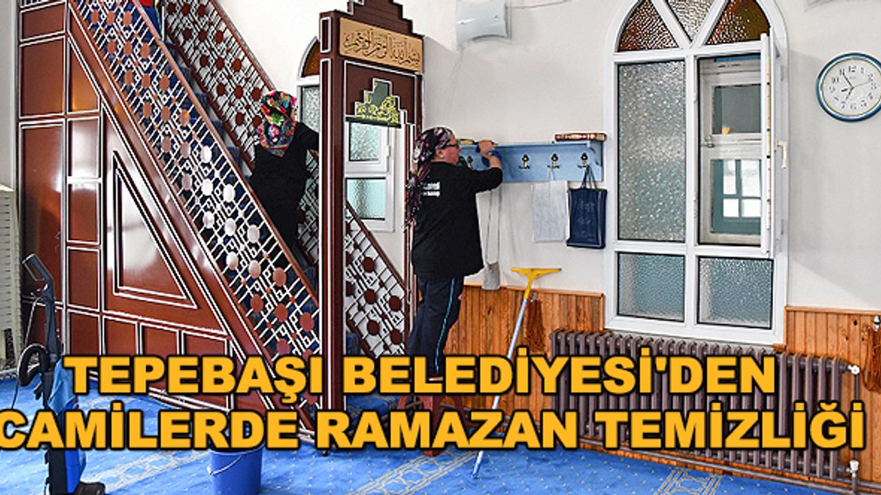 Tepebaşı Belediyesi'den camilerde ramazan temizliği