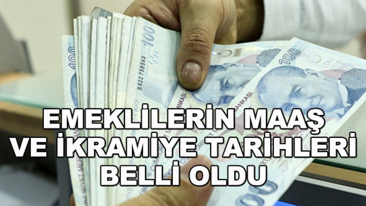 Emeklilerin maaş ve ikramiye tarihleri belli oldu