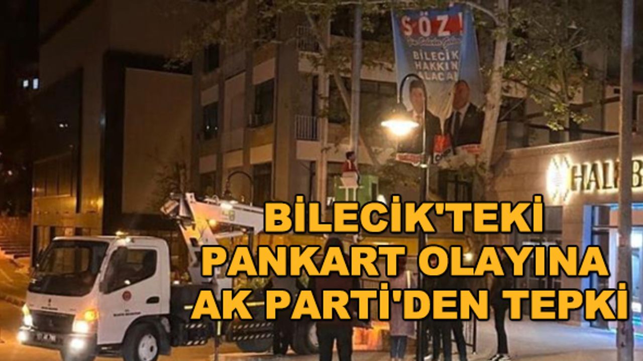 Bilecik'teki pankart olayına AK Parti'den tepki