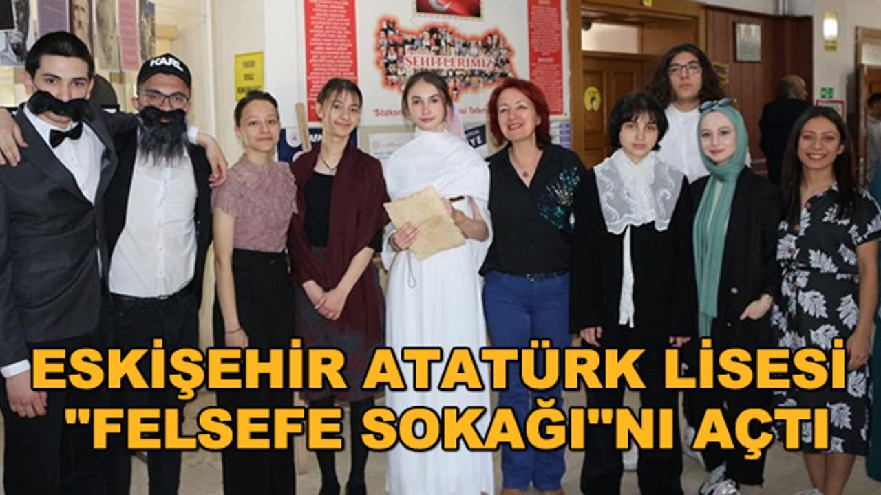 Eskişehir Atatürk Lisesi "Felsefe Sokağı"nı açtı