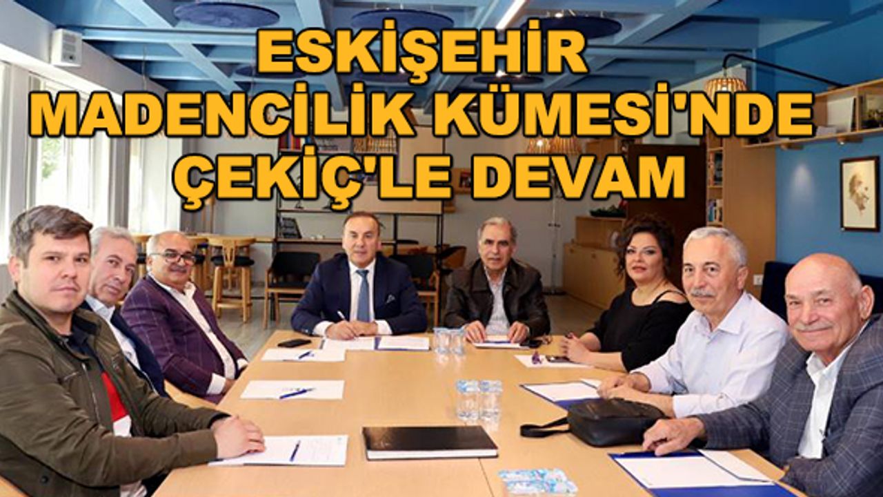 Eskişehir Madencilik Kümesi'nde Çekiç'le devam