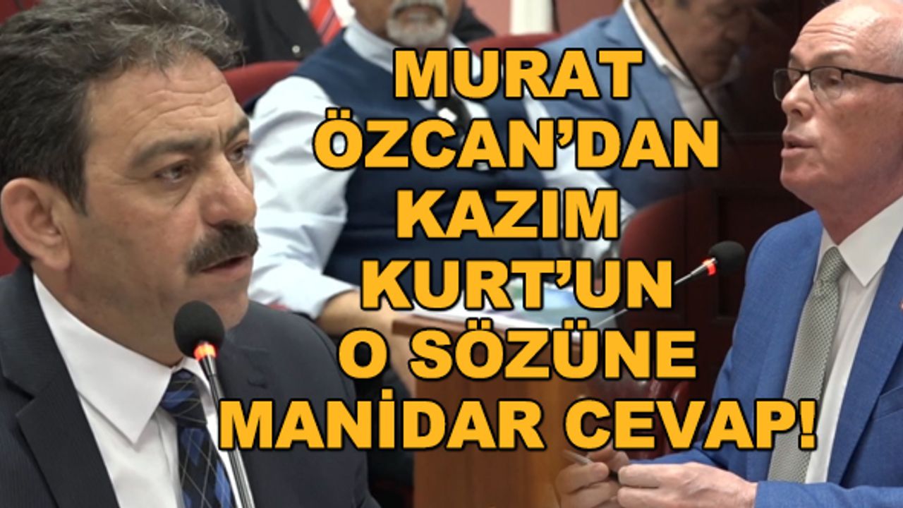Murat Özcan'dan Kazım Kurt'un o sözüne manidar cevap!