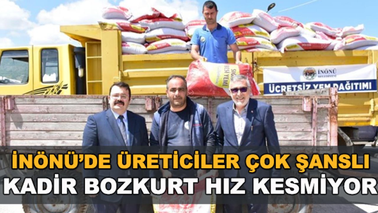 İnönü'de üreticiler çok şanslı... Kadir Bozkurt hız kesmiyor