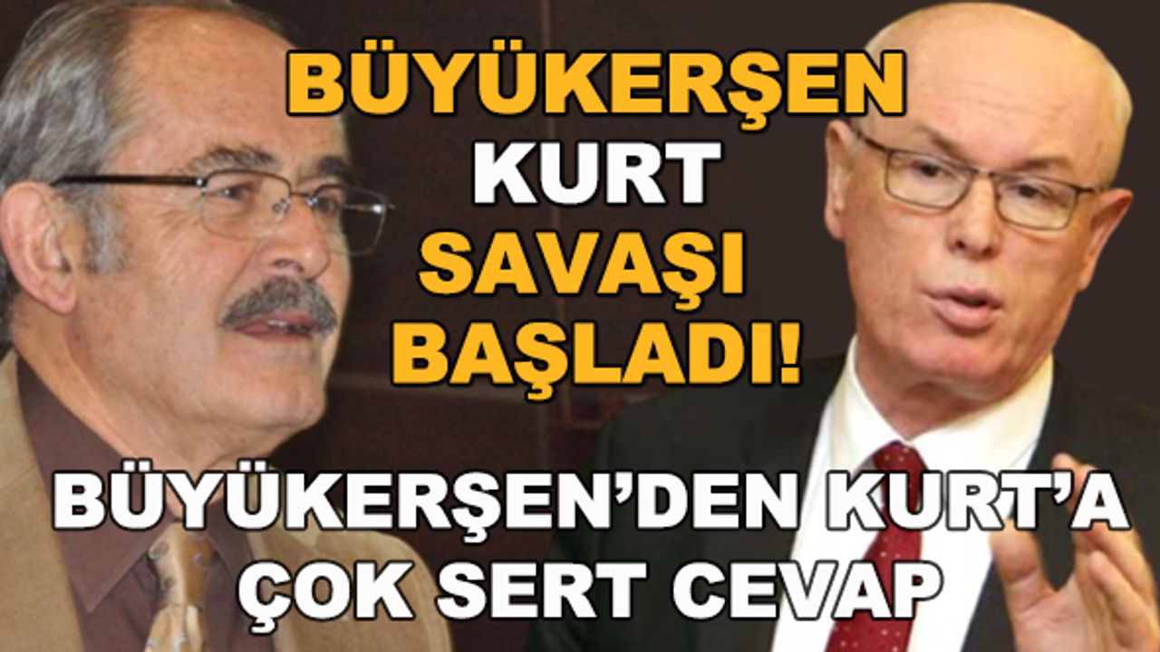 Büyükerşen - Kurt savaşı başladı! Büyükerşen'den Kurt'a çok sert cevap