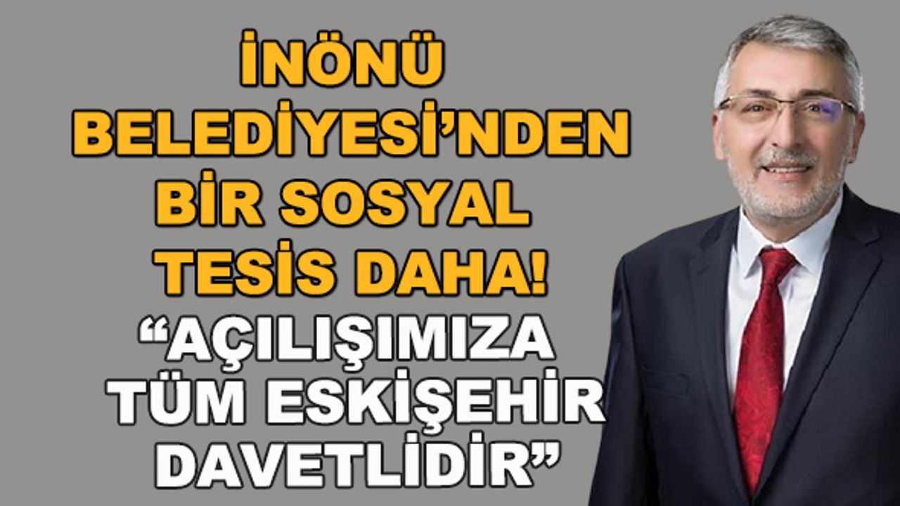 İnönü Belediyesi açılışlarına devam ediyor