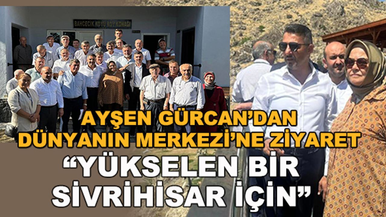 Ayşen Gürcan'dan Sivrihisar ziyareti... "Yükselen bir Sivrihisar için"