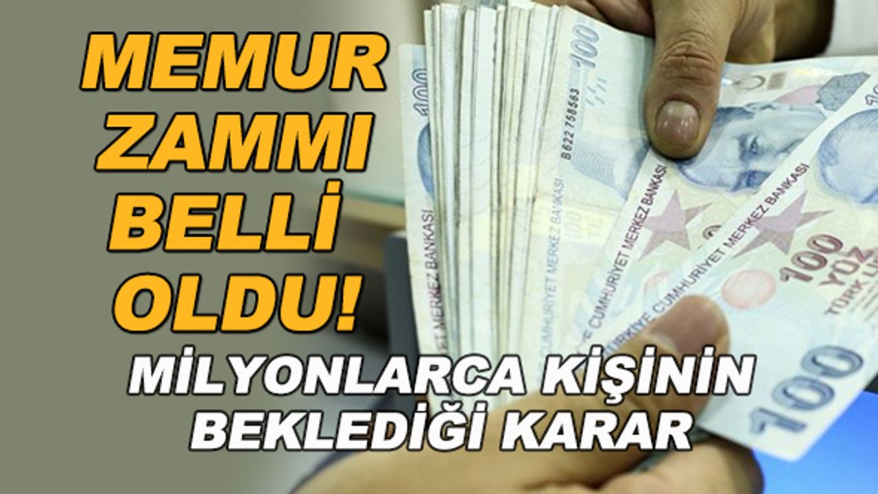 Memur ve memur emeklilerinin zam oranı belli oldu