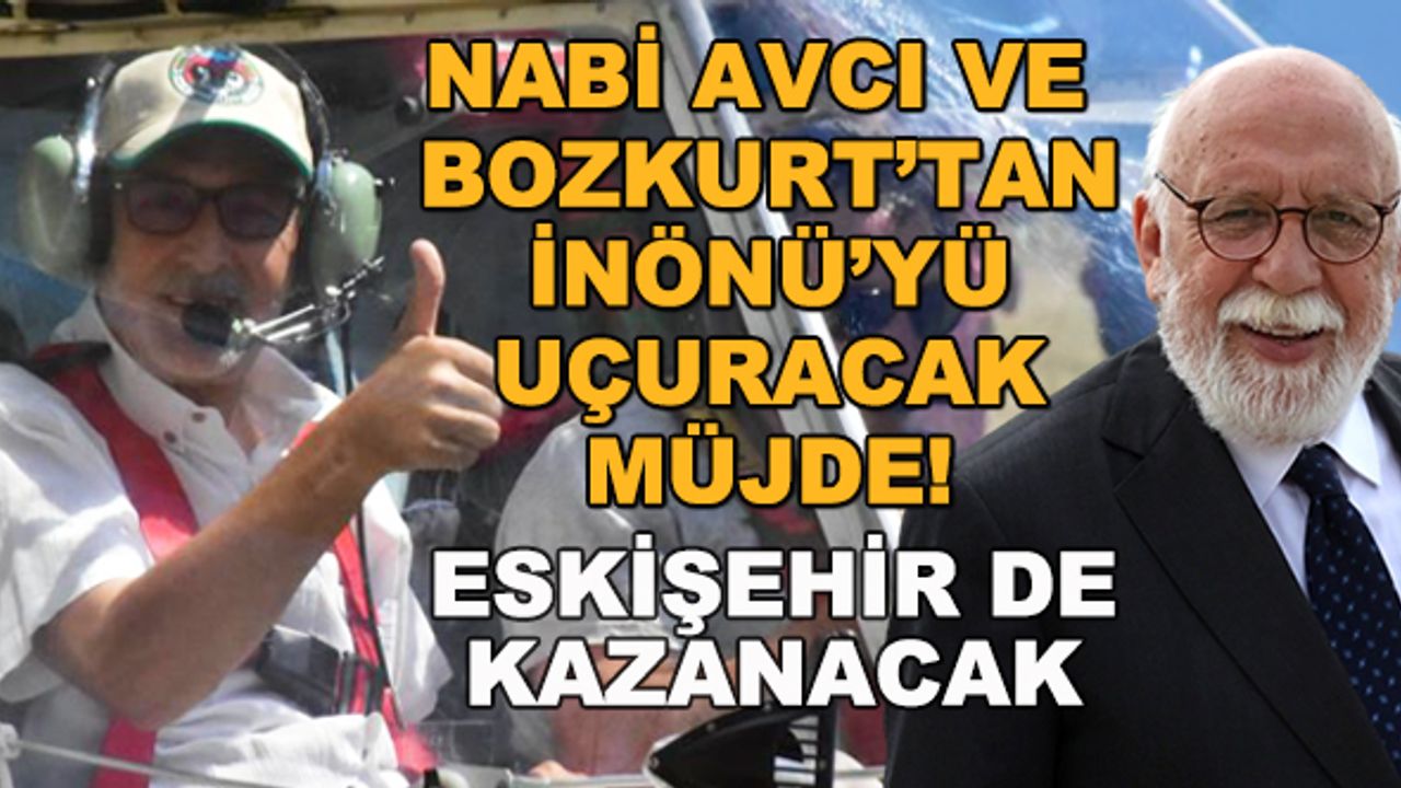 Nabi Avcı ve Kadir Bozkurt'tan İnönü'yü uçuracak müjde! Eskişehir de kazanacak