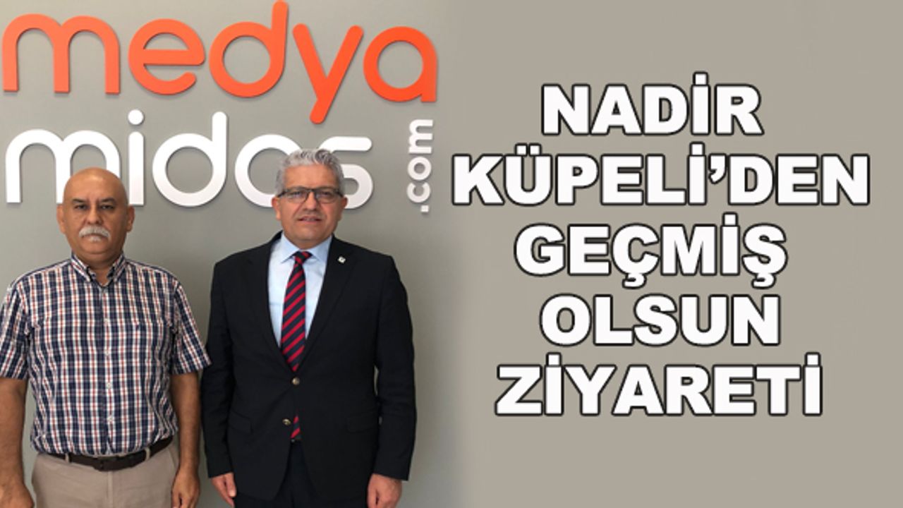 Nadir Küpeli'den geçmiş olsun ziyareti