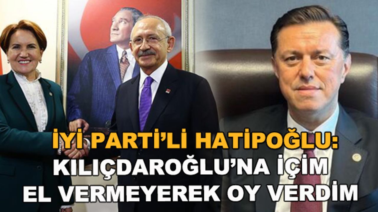 Nebi Hatipoğlu: Kılıçdaroğlu'na içim el vermeyerek oy verdim