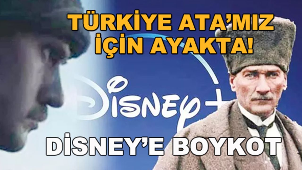 Ata'mız için ayaktayız! Disney'e boykot