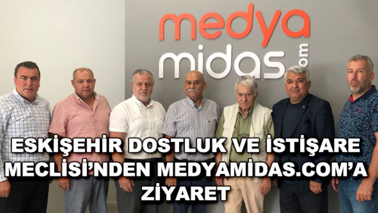 Eskişehir Dostluk ve İstişare Meclisi'nden medyamidas.com'a ziyaret
