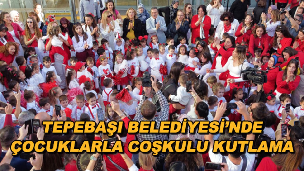 Tepebaşı Belediyesi'nde çocuklarla coşkulu kutlama
