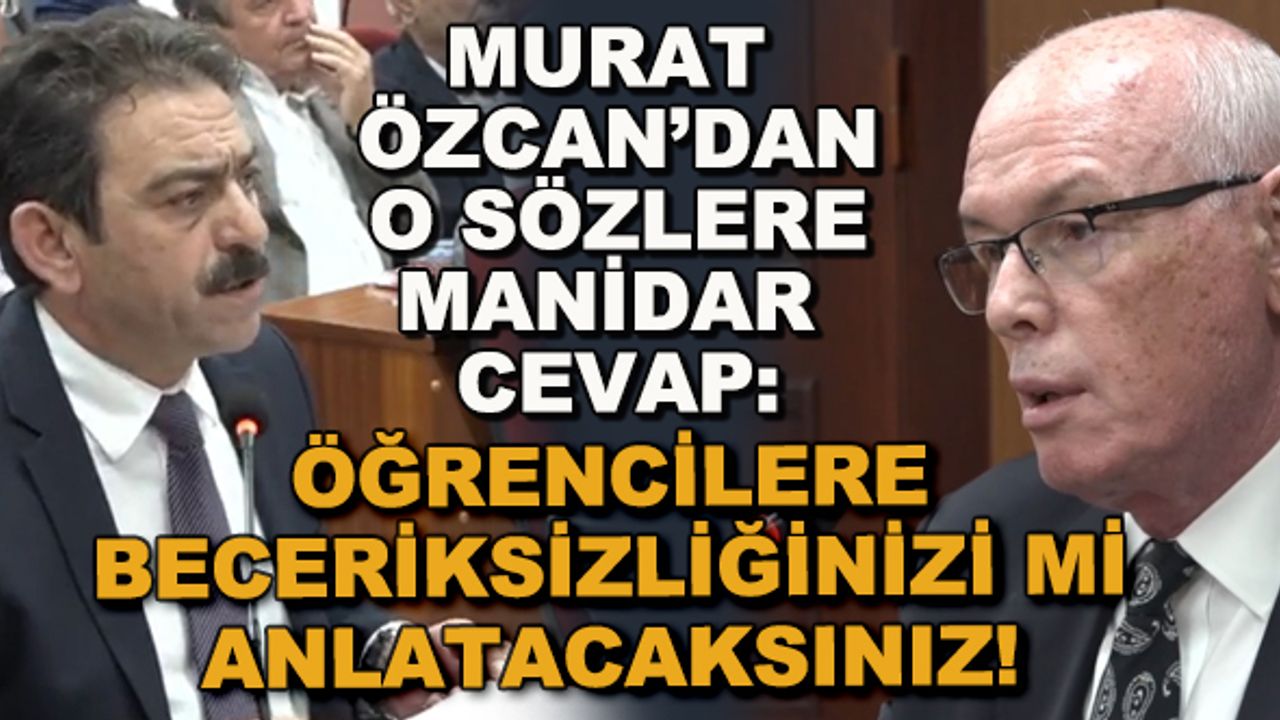 Murat Özcan'dan o sözlere manidar cevap: Okullarda beceriksizliğinizi mi anlatacaksınız!