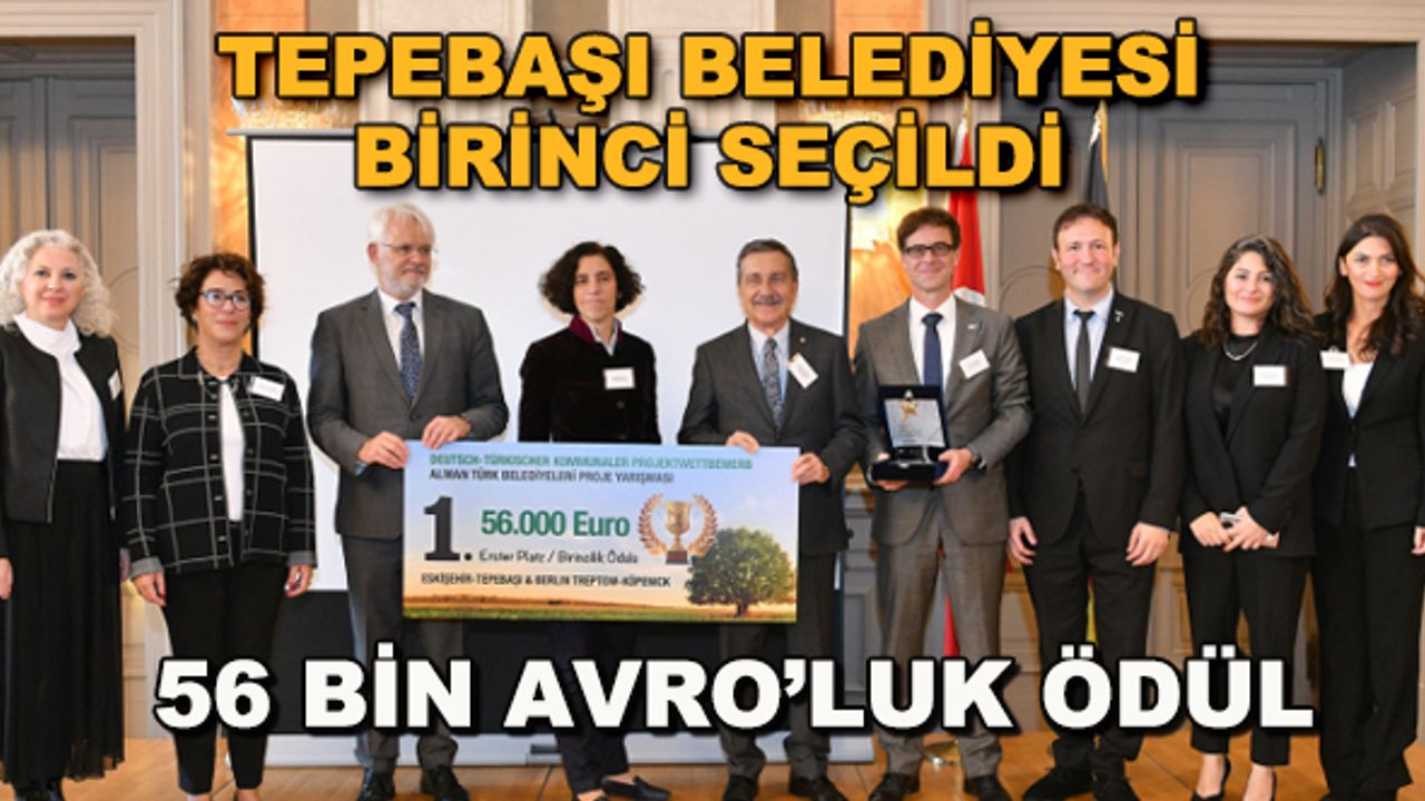 Tepebaşı Belediyesi birinci seçildi... 56 bin avro'luk ödül