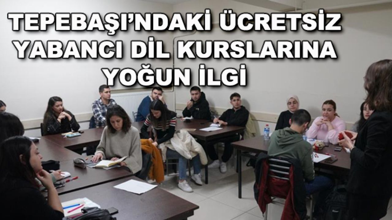 Tepebaşı'ndaki ücretsiz yabancı dil kurslarına yoğun ilgi