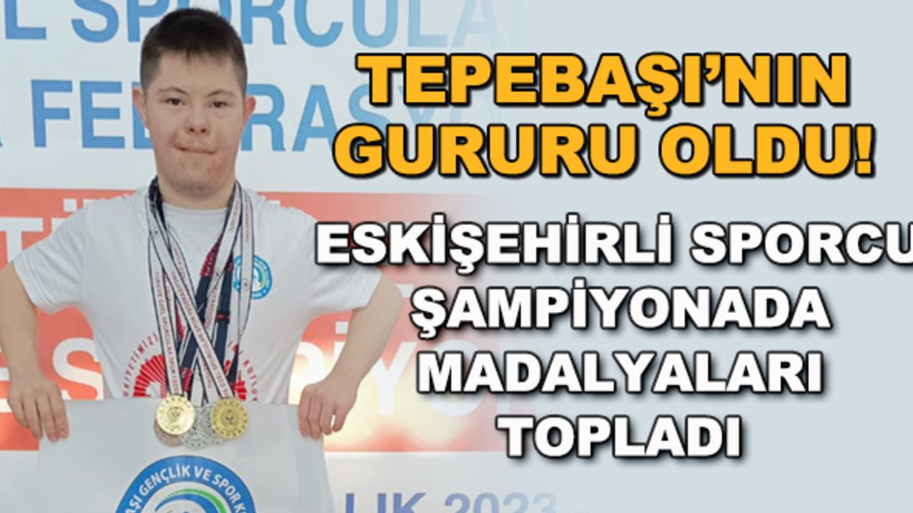 Tepebaşı'nın gururu oldu! Eskişehirli sporcu şampiyonada madalyaları topladı