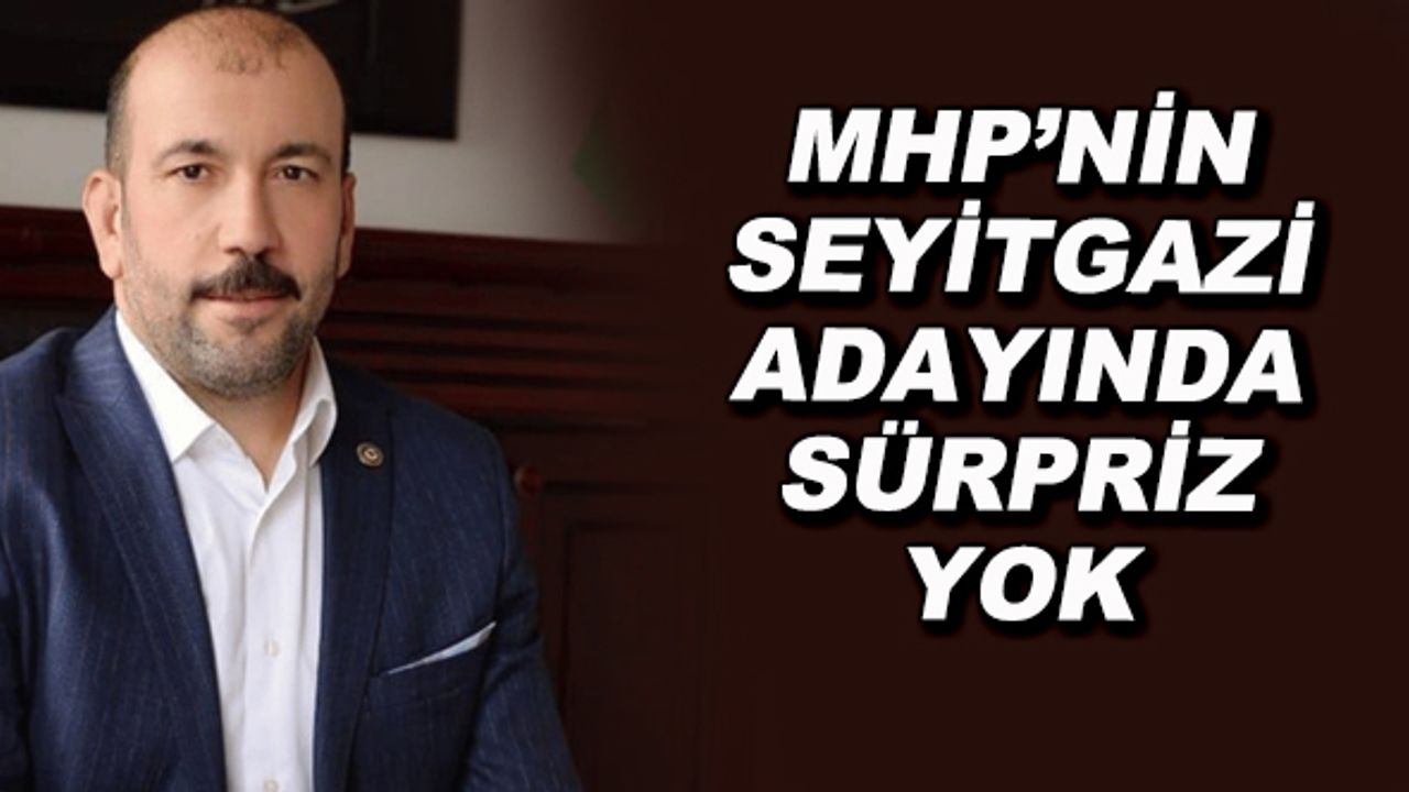 MHP'nin Seyitgazi adayında sürpriz yok