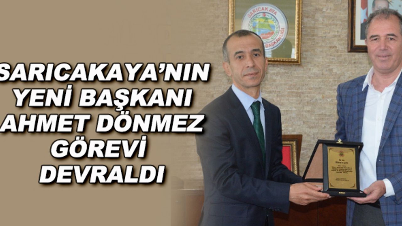 Sarıcakaya'nın yeni başkanı Ahmet Dönmez görevi devraldı