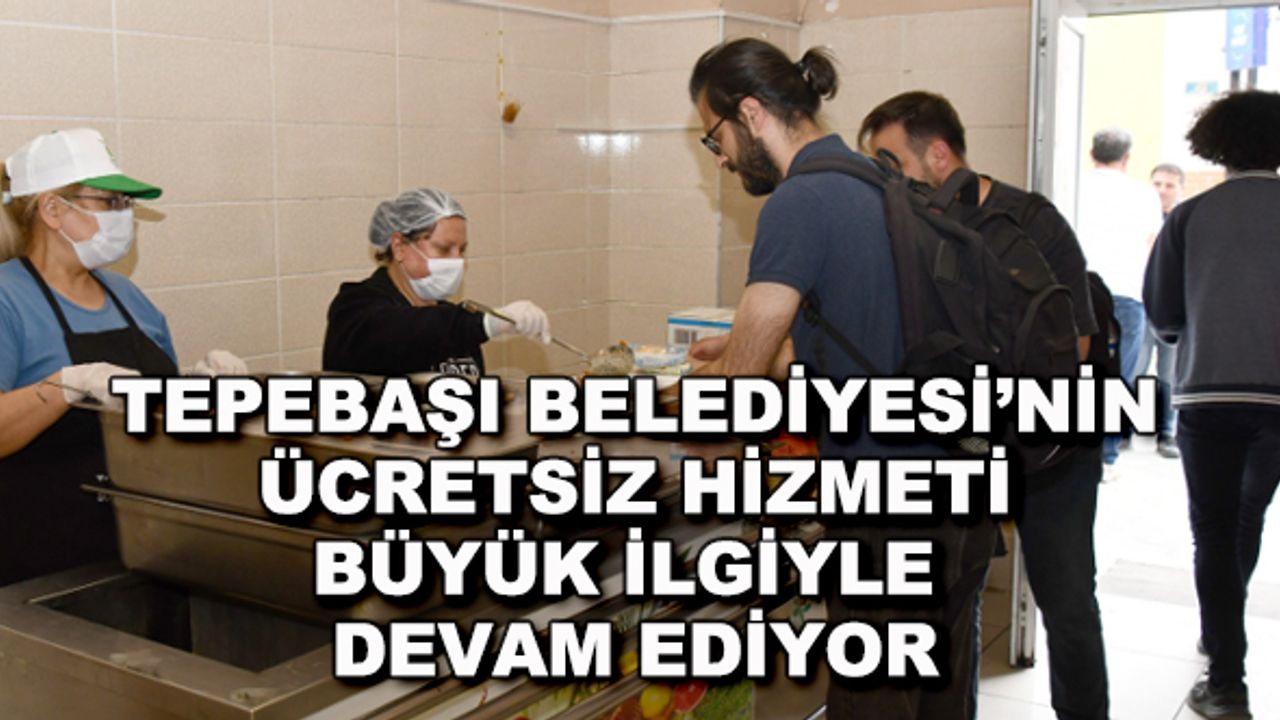 Tepebaşı Belediyesi'nin ücretsiz hizmeti devam ediyor