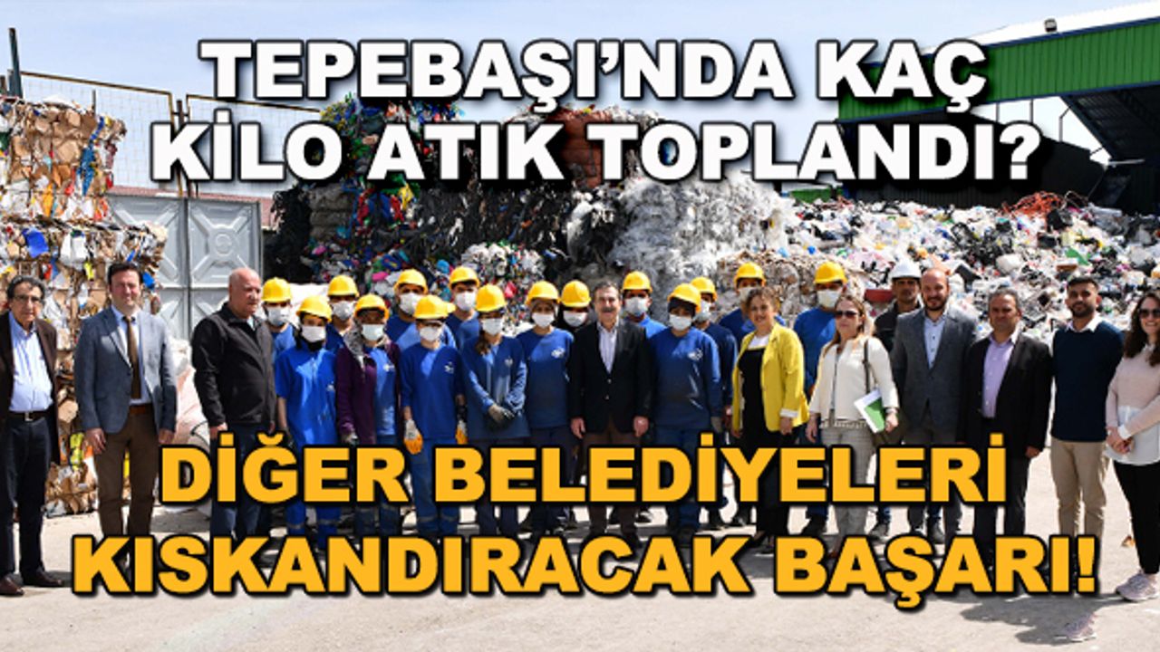 Tepebaşı'nda kaç kilo atık toplandı? Diğer belediyeleri kıskandıracak başarı!
