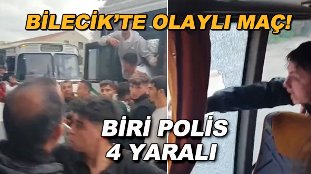 Bilecik'te olaylı maç! Biri polis 4 yaralı