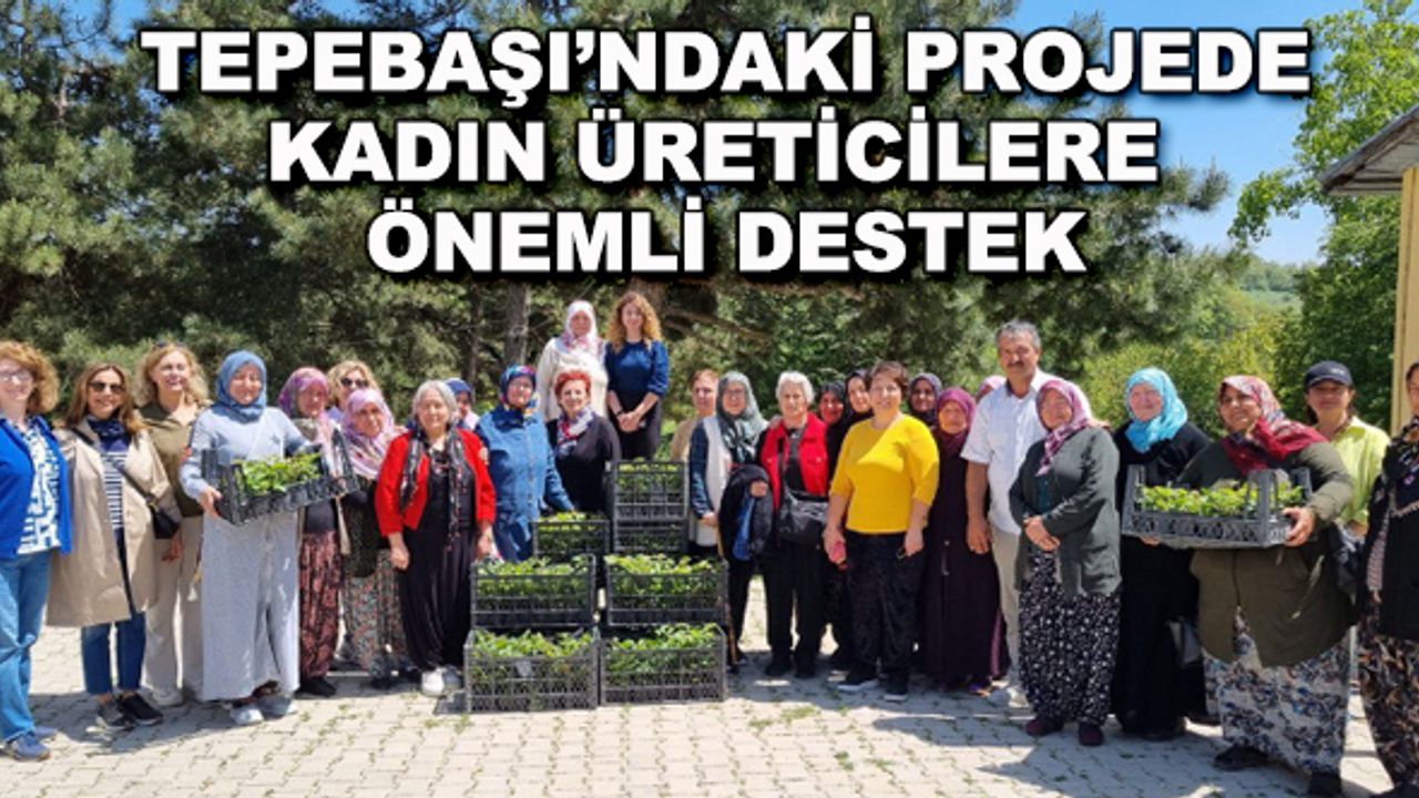 Tepebaşı'ndaki projede kadın üreticilere önemli destek