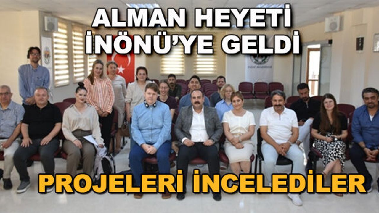 Alman heyeti İnönü'ye geldi... Projeleri incelediler