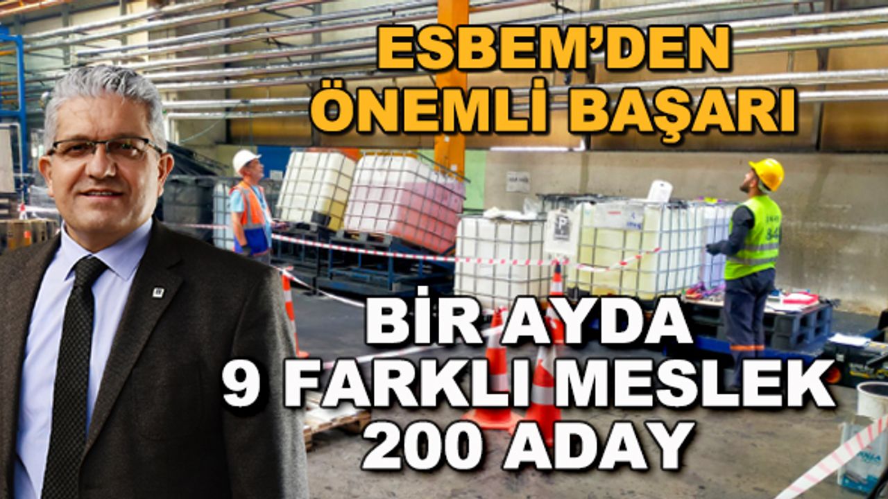 ESBEM'den önemli başarı... Bir ayda 9 farklı meslek, 200 aday