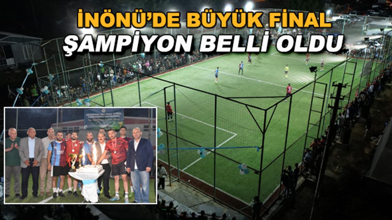 İnönü'de büyük final... Şampiyon belli oldu