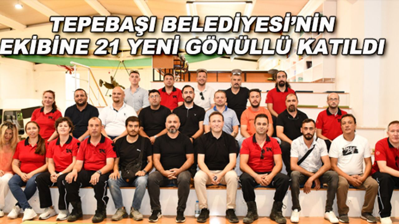 Tepebaşı Belediyesi'nin ekibine 21 yeni gönüllü katıldı