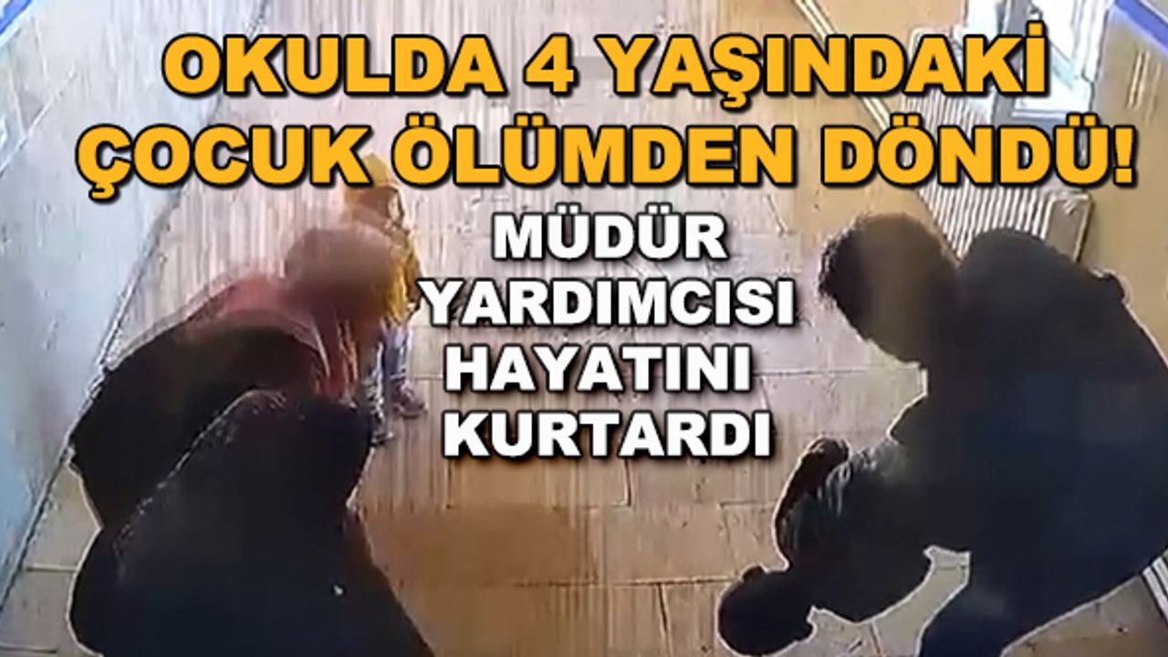 Afyonkarahisar'daki okulda 4 yaşındaki çocuk ölümden döndü! Müdür Yardımcısı hayatını kurtardı