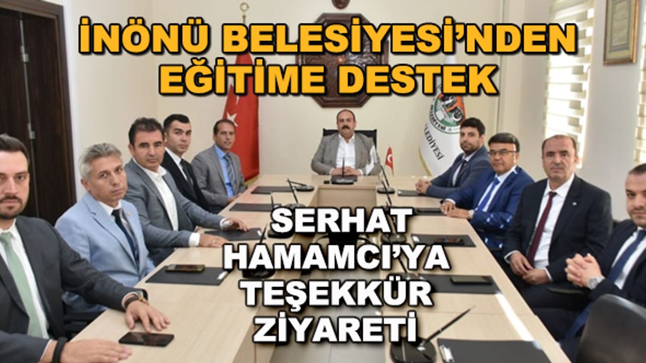 İnönü Belediyesi'nden eğitime destek... Serhat Hamamcı'ya teşekkür ziyareti