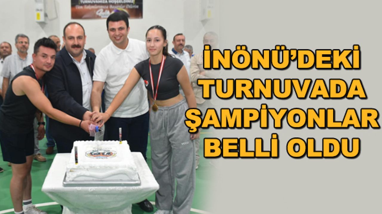 İnönü'deki turnuvada şampiyonlar belli oldu